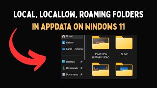 Local, LocalLow, Roaming folders in in AppData on Windows 11