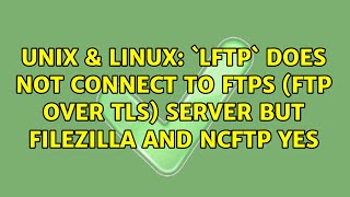 Unix & Linux: `lftp` does not connect to FTPS (FTP over TLS) server but filezilla and ncftp yes Wealth