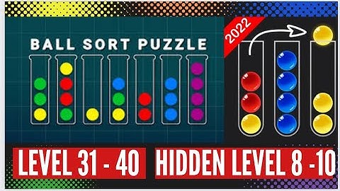 Ball Sort- Color Puzzle Game Level 31 - 40| Hidden Level 8-10