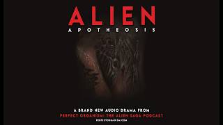 A L I E N : APOTHEOSIS (audio drama)