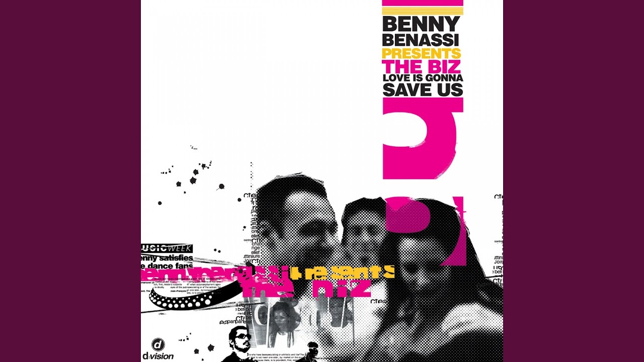 Love is Gonna Save Us (Benny Extra Long Mix) (Benny Benassi Presents The Biz)