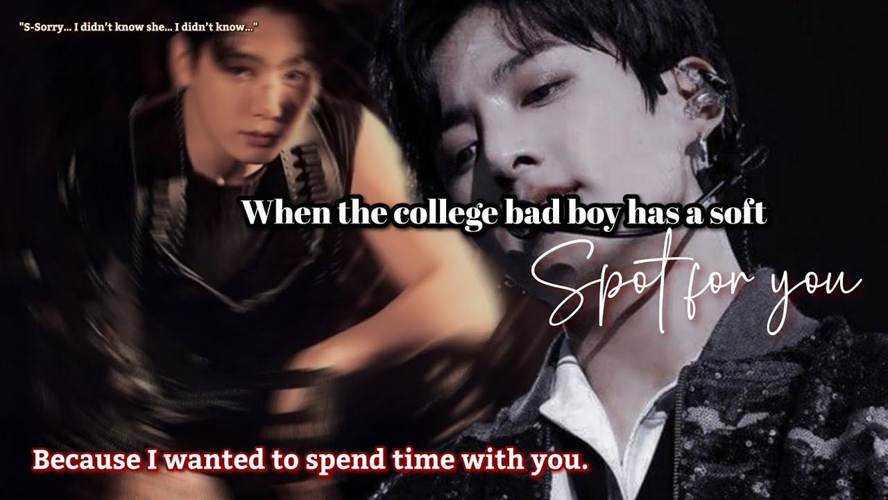 when the college bad boy has a soft spot for you Jungkook ff - YouTube