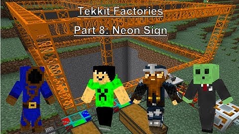 Tekkit Part 8: Neon Sign