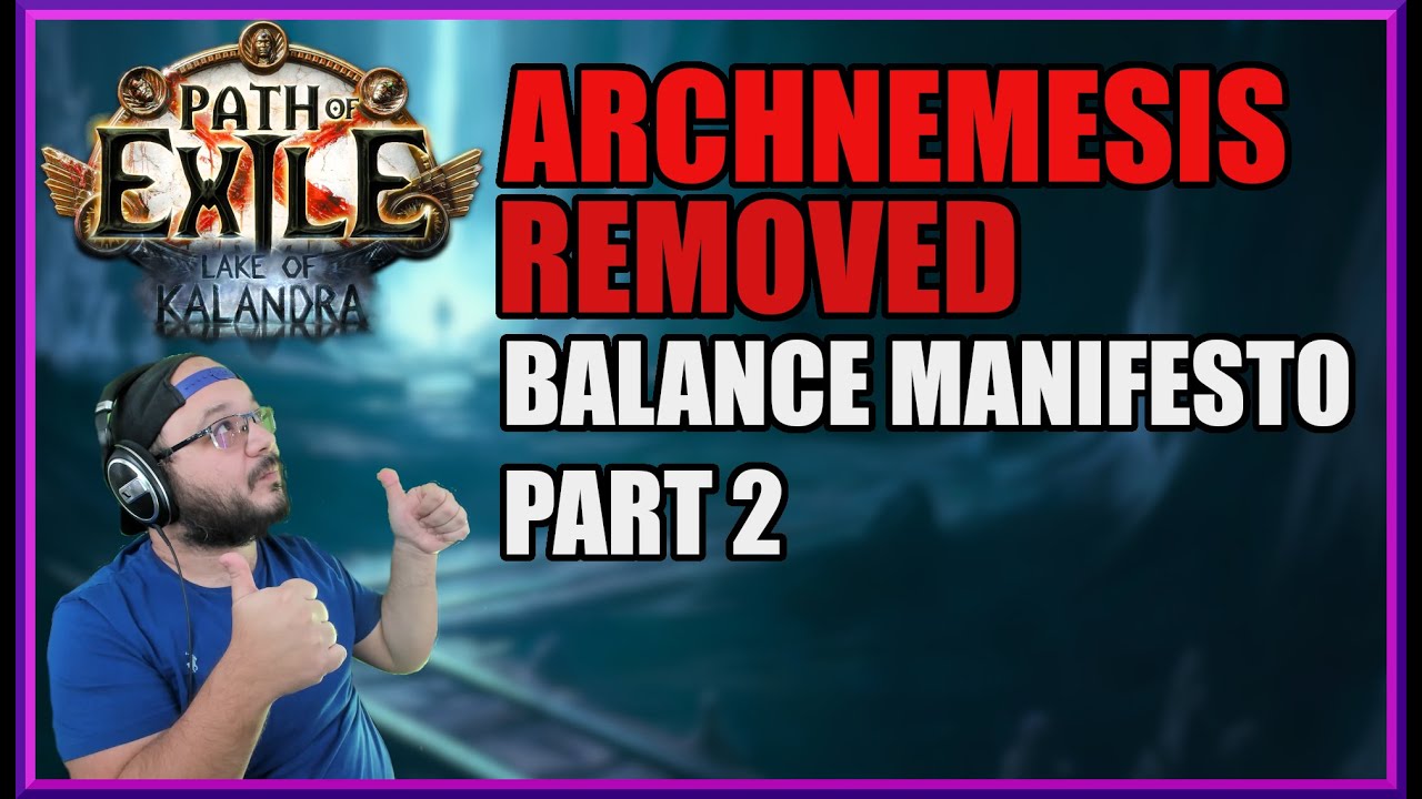 [POE 3.20 Forbidden Sanctum] ARCHNEMESIS REMOVED!! BALANCE MANIFESTO PART 2 + THE FORBIDDEN SANCTUM!