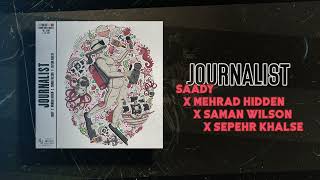 Mehrad Hidden, Saman Wilson, Sepehr Khalse, Saady - Journalist | OFFICIAL TRACK