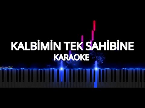 Kalbimin Tek Sahibine (Piano Cover) [KARAOKE]