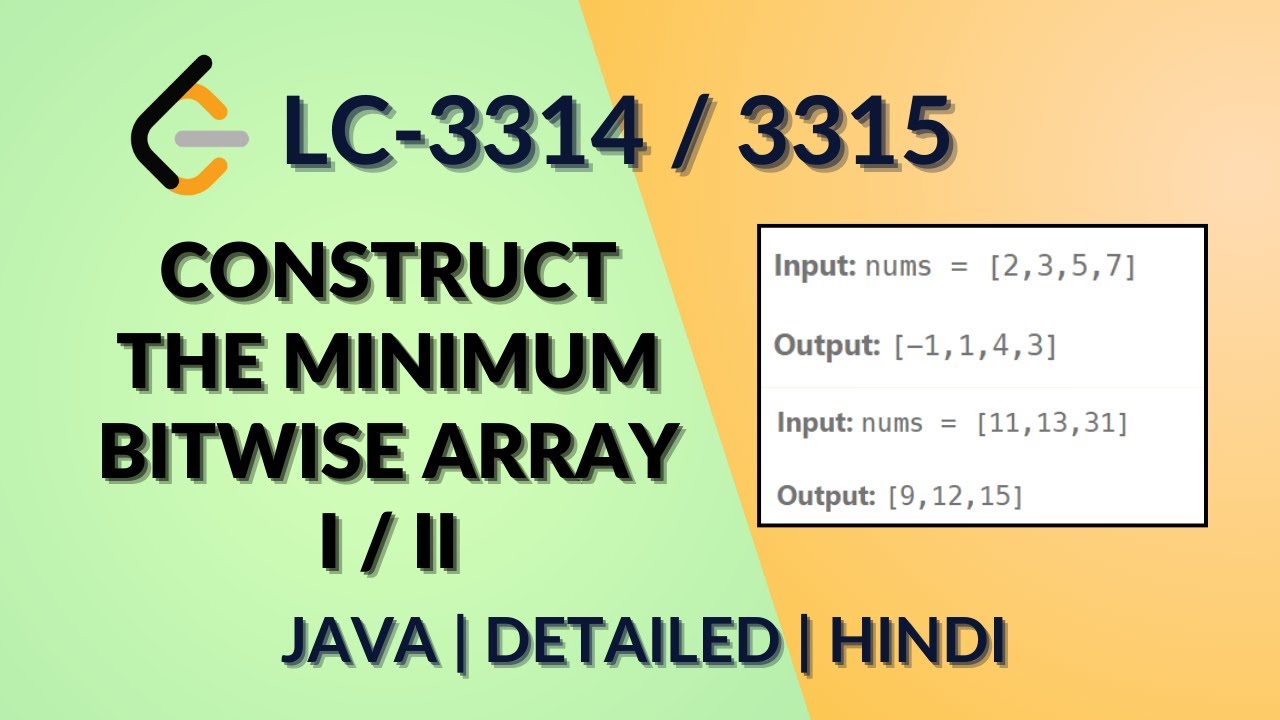 Construct the Minimum Bitwise Array I Leetcode 3314 | 3315 | Java-Hindi | Detailed Approach