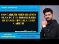 SAP Career preparation plan to the Job seekers by Ganesh Padala || SAP Career