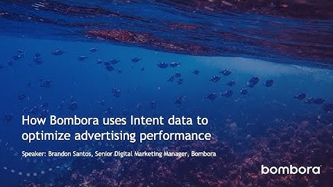 How Bombora uses Intent data to optimize advertising performance