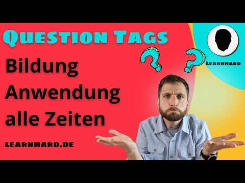 Question tags verständlich auf Deutsch erklärt - alle Zeiten!