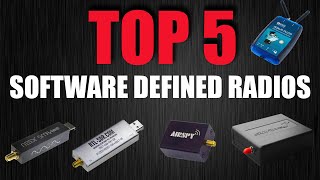 TOP 5 Software Defined Radio Receivers