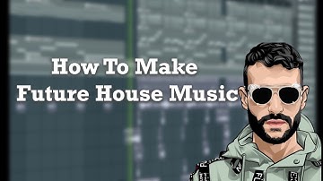 How To Make Future House (Hexagon, Don Diablo Style,..) - in FL Studio