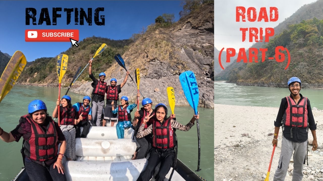 Rafting road trip (part -6) 😁😂 - YouTube