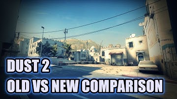 CS:GO - Dust 2 (Old Vs New Graphics Comparison) [2017]
