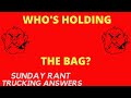 Unwanted Gifts | Sunday Rant | Trucking Answers