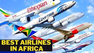 Top 10 Best Airlines in “AFRICA” 2023