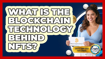 What Is The **blockchain** Technology Behind NFTs? - Crypto Simplified for Seniors
