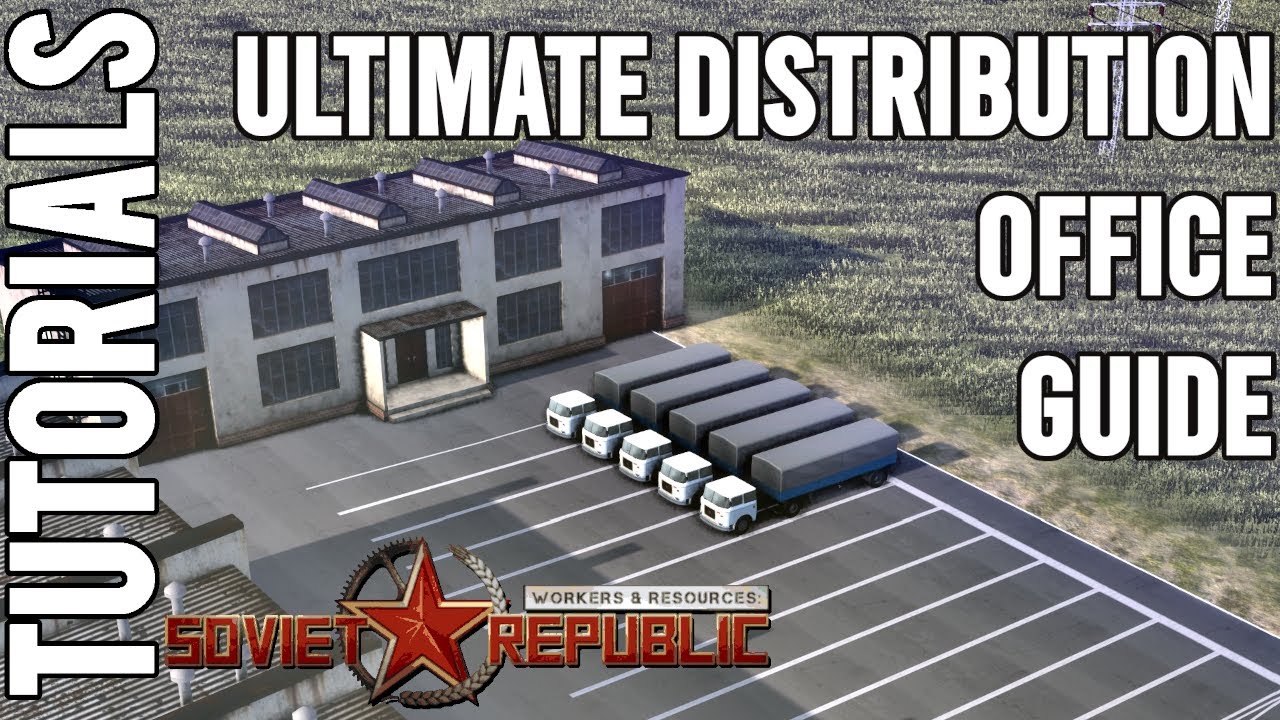 distribution อ่าน ว่า  Update New  How to use a Distribution Office correctly? | Tutorial | Workers \u0026 Resources: Soviet Republic Guides