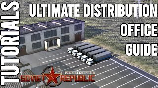 How to use a Distribution Office correctly? | Tutorial | Workers & Resources: Soviet Republic Guides