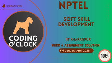 NPTEL Soft Skill Development Week 6 Assignment Solution January - April 2025 IIT Kharagpur