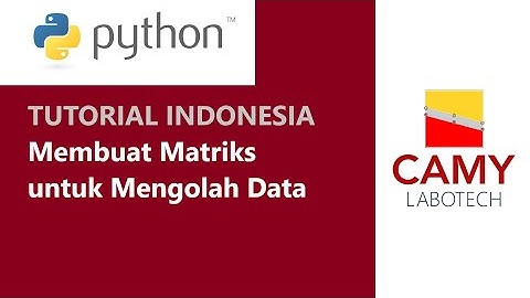 Python - Membuat Matrix dalam Python (Tutorial Pemula, Indonesia)