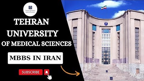 Tehran University of Medical Sciences | MBBS in Iran #studyiniran