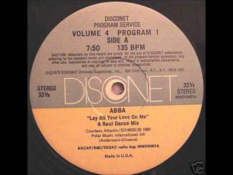 Abba-Lay All Your Love On Me (Raul Disconet Dance Mix-DJ Mankie Radio Edit 1980).wmv