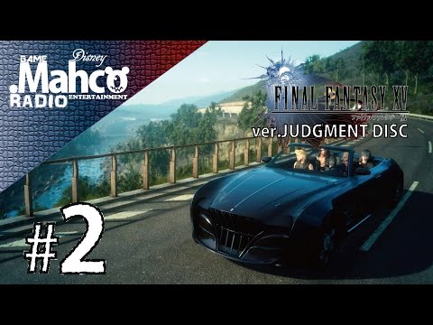 【FF15】#2.JUDGMENT DISK体験版。PS4Pro.MOSTER X経由でキャプチャー録画。