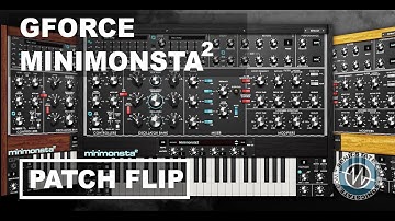 GForce Software Minimonsta 2 - Patch Flip  - Sonic LAB