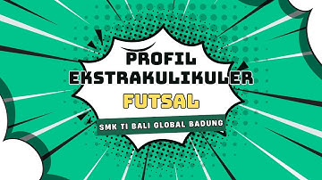 EXTRA FUTSAL SMK TI BALI GLOBAL BADUNG