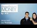 Designing a Frugal But Luxurious FI Life by Age 32 with Liz Thames | BP Money 10