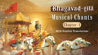 Bhagavad-gita Musical Chants | Chapter 1 | With English Translations