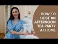 How To Host Afternoon Tea At Home