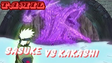 Kakashi Vs Sasuke Full FIGHT/Tamil/4k HD | Naruto Shippuden Tamil 