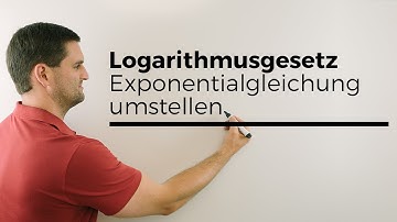 Logarithmusgesetze, Exponentialgleichung umstellen | Mathe by Daniel Jung