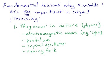 Why Study Sinusoids?
