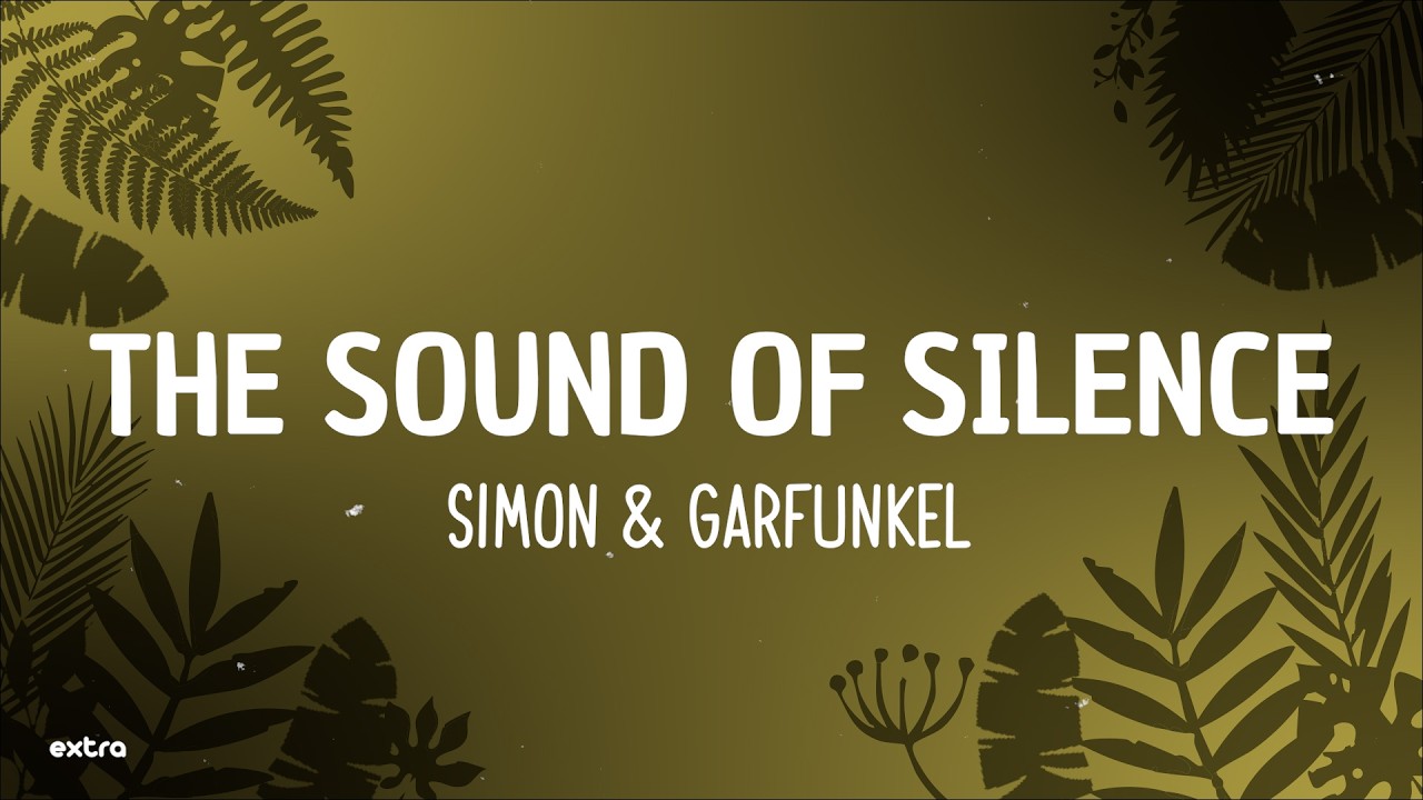 Simon & Garfunkel - The Sound Of Silence (Lyrics)