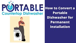 converting portable dishwasher to built in