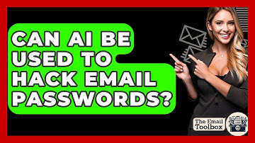 Can AI Be Used To Hack Email Passwords? - TheEmailToolbox.com