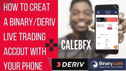 HOW TO CREAT A LIVE BINARY/DERIV TRADING ACCOUNT WITH YOUR PHONE | CALEBFX | BINARY.COM | 2021