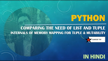 Python Tutorial |  Mutability using Tuple & List | Internals of Memory Mapping for Nested Tuple