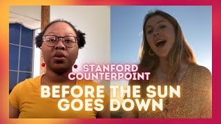 Before the Sun Goes Down (opb The New Respects) | Stanford Counterpoint