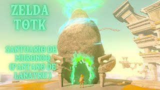 Zelda TOTK: Santuario de Muronoq (Pantano de Lanayru)