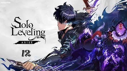 SOLO LEVELING - Gameplay Walkthrough Part 12 (Android,IOS)