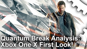 [4K] Quantum Break Xbox One X vs Xbox One: First Look!