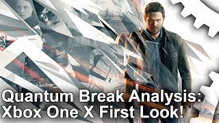 [4K] Quantum Break Xbox One X vs Xbox One: First Look!