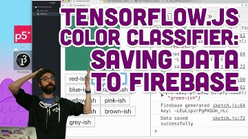 7.2: TensorFlow.js Color Classifier: Saving Data to Firebase