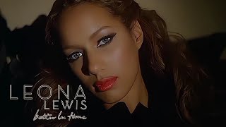 [4K] Leona Lewis - Better In Time (Music Video)