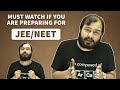 A Must Watch Video For All JEE/NEET Aspirants