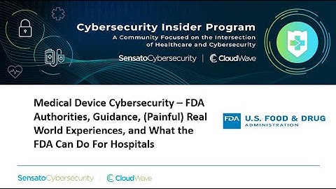 A Conversation with the FDA about Medical Device Cybersecurity